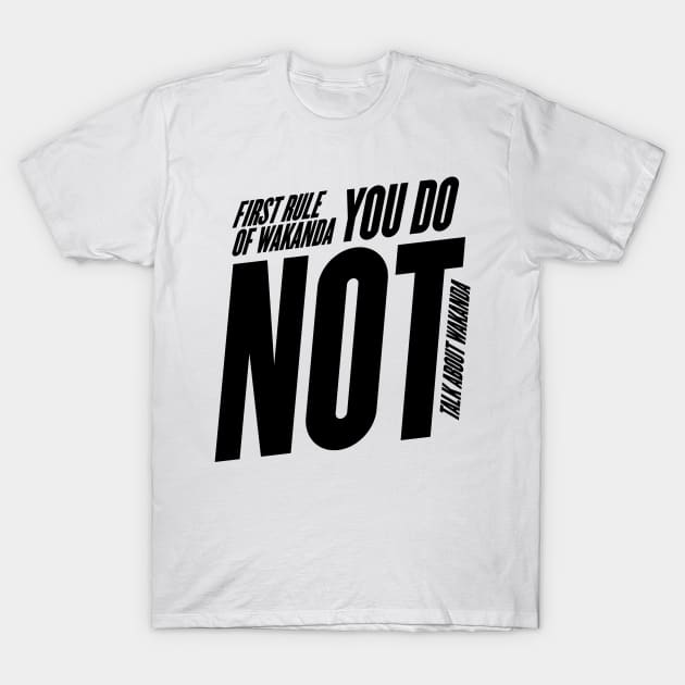 The First Rule of Wakanda T-Shirt by ChrisPierreArt